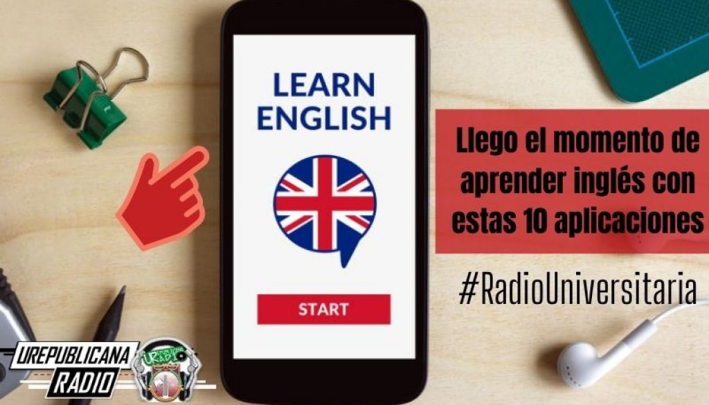 Llego_el_momento_de_aprender_inglés_con_estas_10_aplicaciones_URepublicacanaRadio_emisora_radio_universitaria_estudiar_bogota_colombia