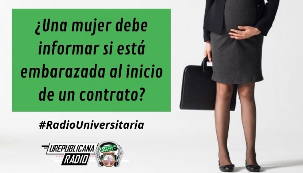 Una_mujer_debe_informar_si_está_embarazada_al_inicio_de_un_contrato_URepublicacanaRadio_emisora_radio_universitaria_estudiar_bogota_colombia