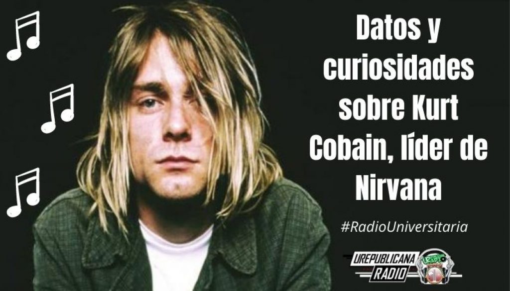 Datos_y_curiosidades_sobre_Kurt_Cobain_líder_de_Nirvana_URepublicacanaRadio_emisora_radio_universitaria_estudiar_bogota_colombia