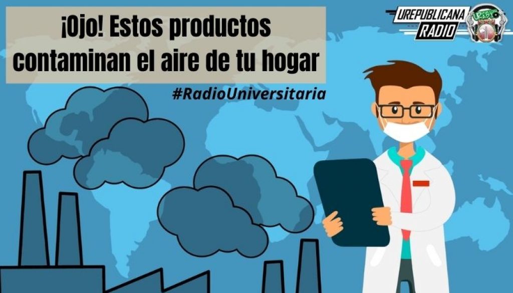 Ojo_Estos_productos_contaminan_el_aire_de_tu_hogar_URepublicacanaRadio_emisora_radio_universitaria_estudiar_bogota_colombia