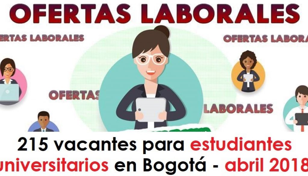 215 vacantes para estudiantes universitarios en Bogotá - abril 2018 radio universitaria urepublicanaradio