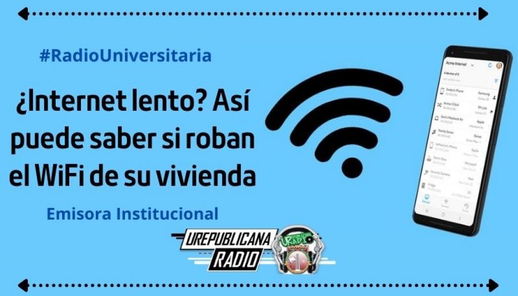 Internet_lento_Así_puede_saber_si_roban_el_WiFi_de_su_vivienda_URepublicacanaRadio_emisora_radio_universitaria_estudiar_bogota_colombia
