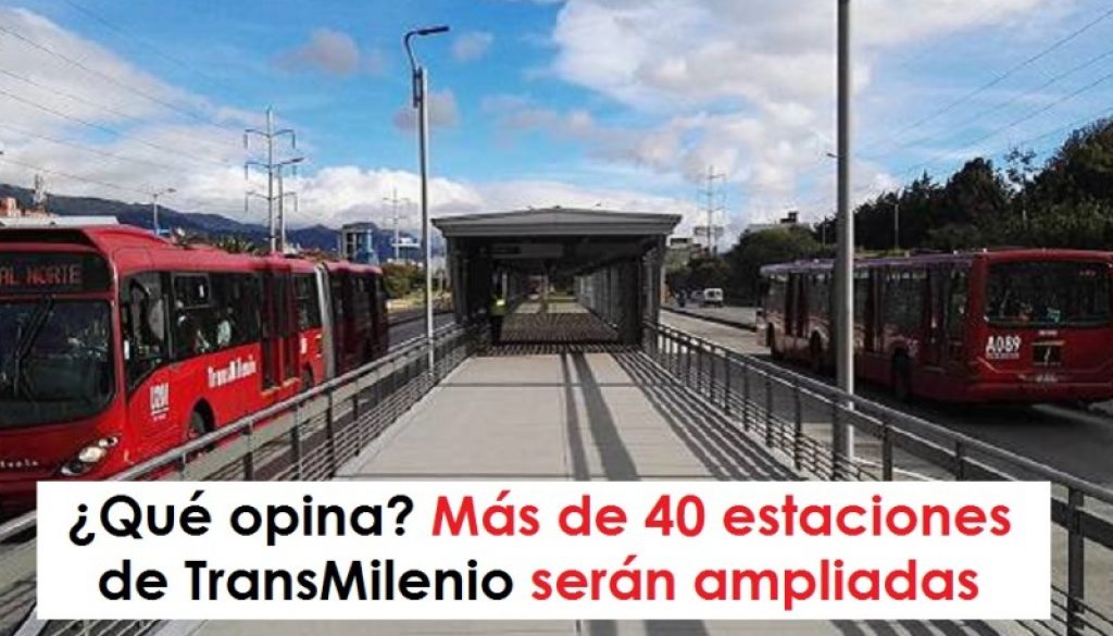 ¿Qué opina? Más de 40 estaciones de TransMilenio serán ampliadas