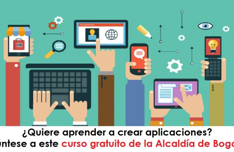 Quiere aprender a crear aplicaciones Apúntese a este curso gratuito de la Alcaldía de Bogotá - radio universitaria urepublicanaradio