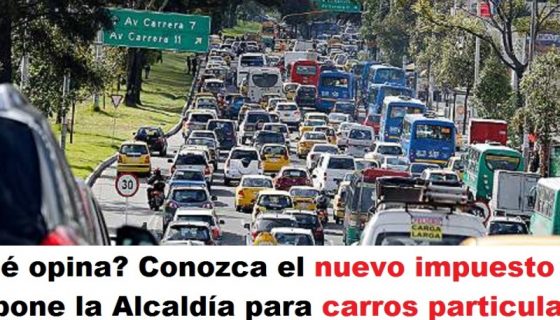 impuesto carros Qué opina Conozca el nuevo impuesto que propone la Alcaldía para carros particulares radio universitaria urepublicanaradio-foto-vía-El-Tiempo