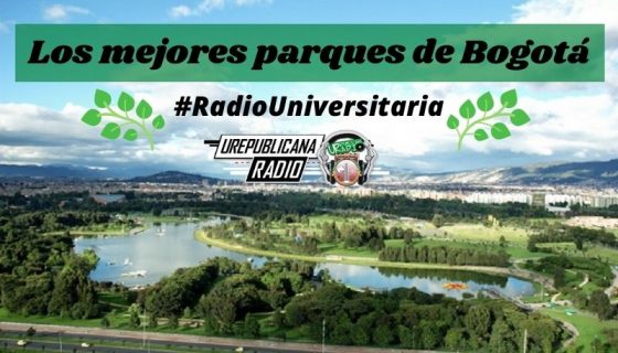 Los_mejores_parques_de_Bogotá_URepublicacanaRadio_emisora_radio_universitaria_estudiar_bogota_colombia