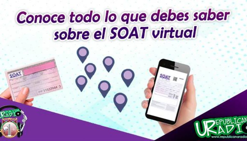 SOAT virtual - Conoce todo lo que debes saber sobre el SOAT virtual radio universitaria urepublicanaradio