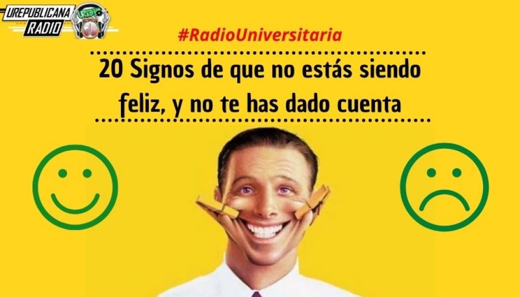 20_Signos_de_que_no_estás_siendo_feliz_y_no_te_has_dado_cuenta_URepublicacanaRadio_emisora_radio_universitaria_estudiar_bogota_colombia