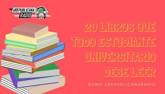 20_libros_que_todo_estudiante_universitario_debe_leer_URepublicacanaRadio_emisora_radio_universitaria_estudiar_bogota_colombia