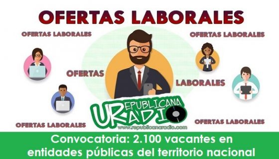 Convocatoria 2100 vacantes en entidades públicas del territorio nacional urepublicanaradio radio universitaria