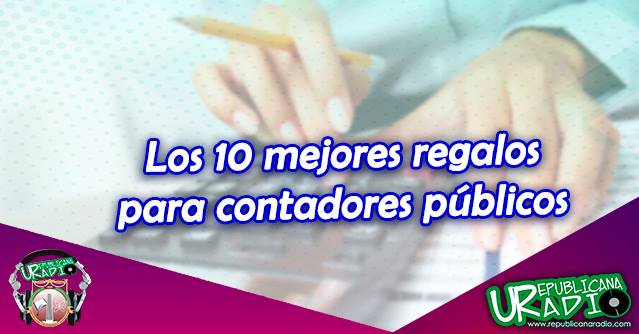 Los 10 mejores regalos para contadores públicos