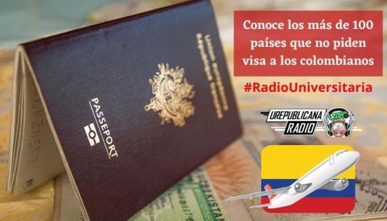 Conoce_los_más_de_100_países_que_no_piden_visa_a_los_colombianos_URepublicacanaRadio_emisora_radio_universitaria_estudiar_bogota_colombia