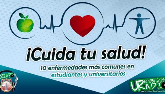 Cuida tu salud 10 enfermedades más comunes en estudiantes y universitarios radio universitaria urepublicanaradio