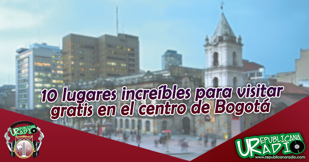 Planes gratis en Bogotá para este fin de semana radio universitaria urepublicanaradio