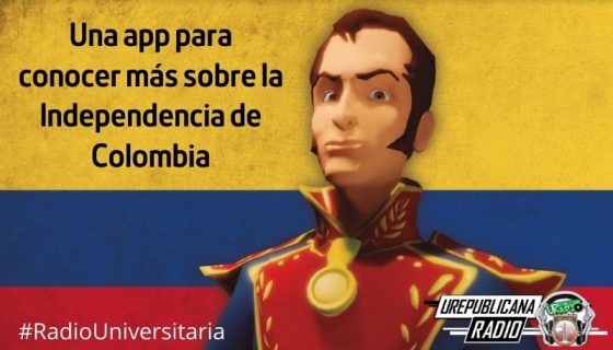 Una_app_para_conocer_más_sobre_la_Independencia_de_Colombia_URepublicacanaRadio_emisora_radio_universitaria_estudiar_bogota_colombia
