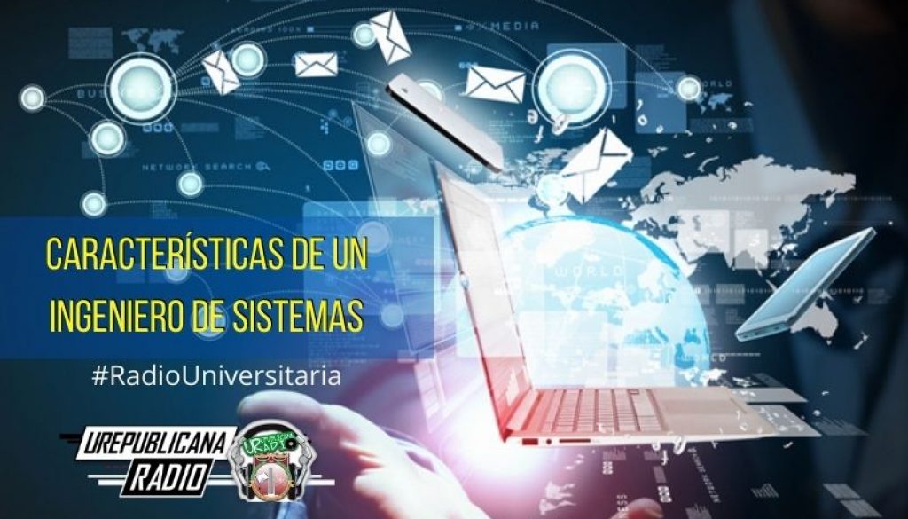 Características_de_un_Ingeniero_de_sistemas_URepublicacanaRadio_emisora_radio_universitaria_estudiar_bogota_colombia