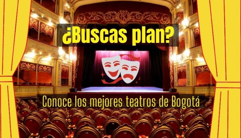 Buscas_plan_Conoce_los_mejores_teatros_de _Bogotá_URepublicacanaRadio_emisora_radio_universitaria_estudiar_bogota_colombia
