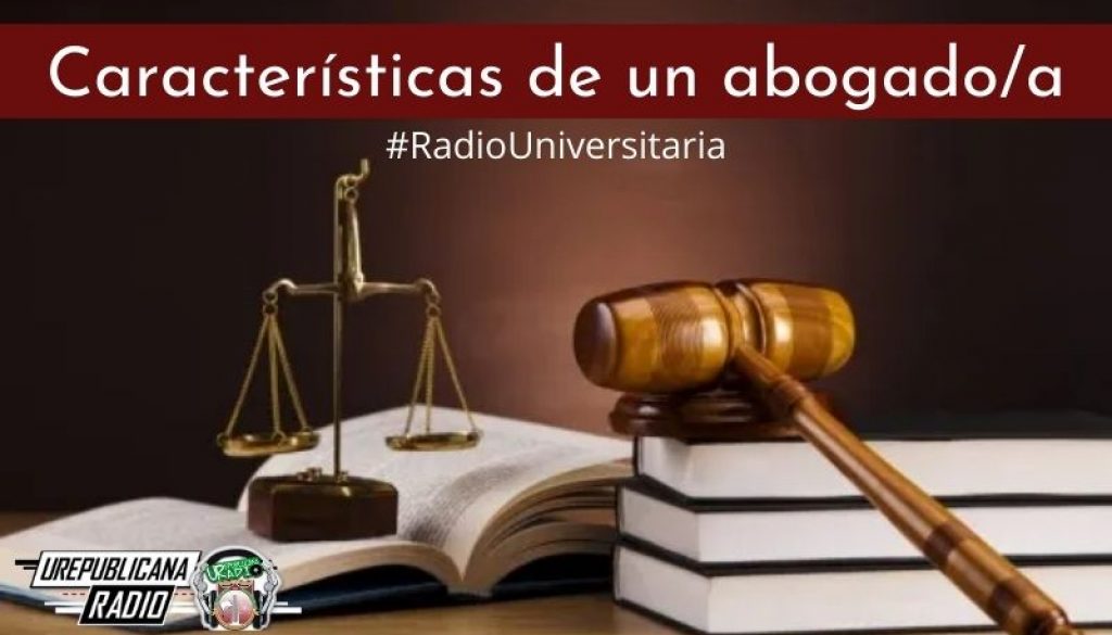 Características_de_un_abogadoa_URepublicacanaRadio_emisora_radio_universitaria_estudiar_bogota_colombia