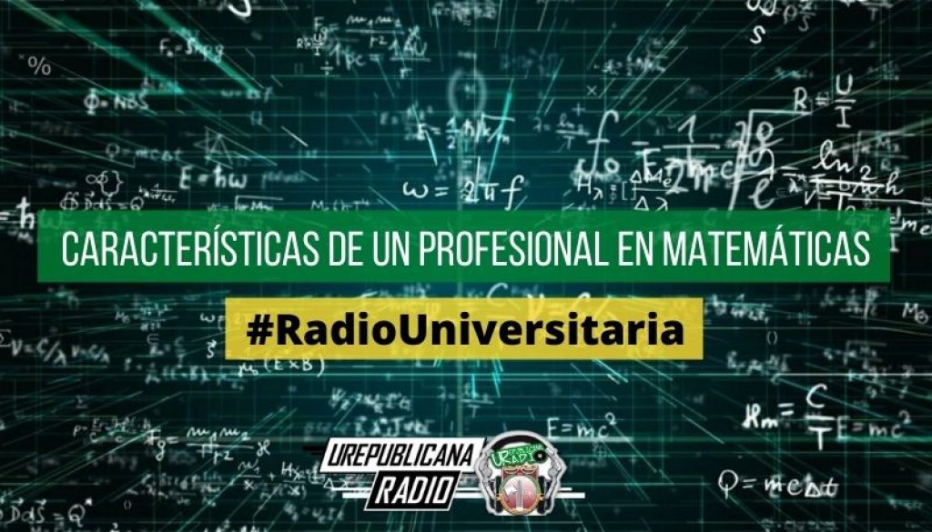 Características_de_un_profesional_en_matemáticas_URepublicacanaRadio_emisora_radio_universitaria_estudiar_bogota_colombia