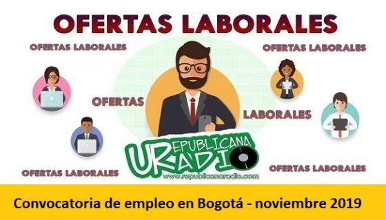 Convocatoria de empleo en Bogotá - noviembre 2019-radio-universitaria-urepublicanaradio