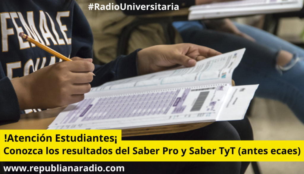conozca_los_resultados_del_Saber_Pro_y_Saber_TyT_antes_ecaes_emisora-radio-universitaria-urepublicanaradio-bogota-colombia_educacion_informacion_musica_cultura