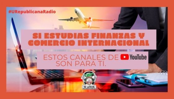 Si_estudias_Finanzas_y_Comercio_Internacional_este_canal_de_Youtube_es_para_ti_URepublicacanaRadio_emisora_radio_universitaria_estudiar_bogota_colombia