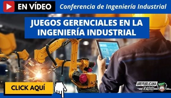 Conferencia_Juegos_Gerenciales_en_la_Ingeniería_Industrial_estudia_tecnologia_ingenieros_mecanicos_actualidad_la_republicana_universidad_republicana_urepublicana_bogota_colombia