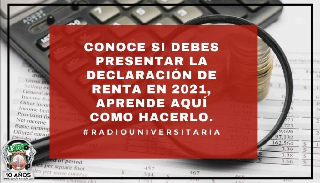 Conoce_si_debes_presentar_la_declaración_de_renta_en_2021_aprende_aquí_como_hacerlo_URepublicacanaRadio_emisora_radio_universitaria_estudiar_bogota_colombia