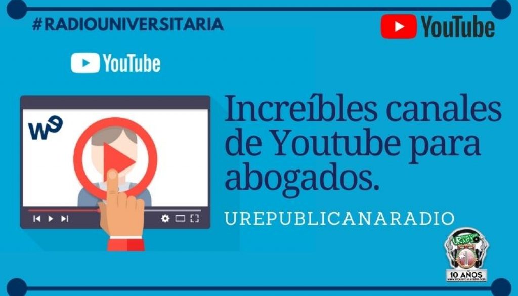 Increíbles_canales_de_Youtube_para_abogados_y_estudiantes_de_Derecho_URepublicacanaRadio_emisora_radio_universitaria_estudiar_bogota_colombia