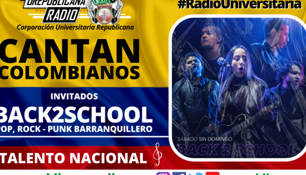 back2school_cantan_colombianos_canciones_nuevas_talento_nacional_pop_rock_punk_barranquillero_barranquilla_entrevistas_invitados_URepublicacanaRadio_radio_universitaria_estudiar_b