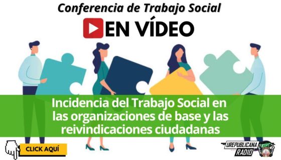 Conferencia_Incidencia_del_trabajo_social_en_organizaciones_de_base_y_reivindicaciones_ciudadanas_estudia_la_republicana_universidad_republicana_urepublicana_bogota_colombia