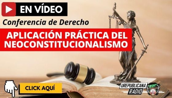 Conferencia_derecho_Aplicacion_practica_del_neoconstitucionalismo_estudia_abogados_abogadas_ciencias_sociales_la_republicana_universidad_republicana_urepublicana_bogota_colombia
