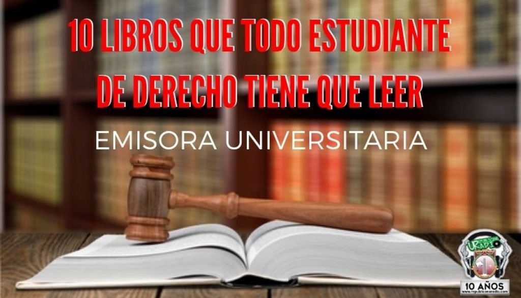 10_libros_que_todo_estudiante_de_derecho_tiene_que_leer_URepublicacanaRadio_radio_universitaria_estudiar_bogota_colombia
