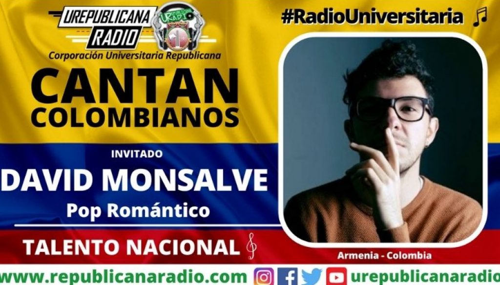 David_Monsalve_pop_romantico_armenia_español_pop_latino_entrevistas_invitados_URepublicacanaRadio_radio_universitaria_estudiar_bogota_colombia