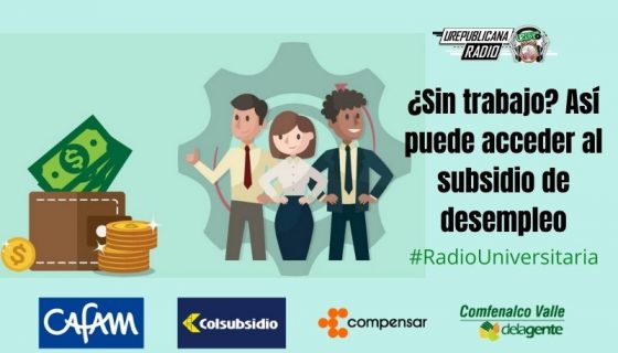 Sin_trabajo_Así_puede_acceder_al_subsidio_de_desempleo_URepublicacanaRadio_emisora_radio_universitaria_estudiar_bogota_colombia