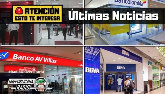 noticias_horarios_bancos_radio_universitaria_urepublicanaradio_emisora_bogota_colombia