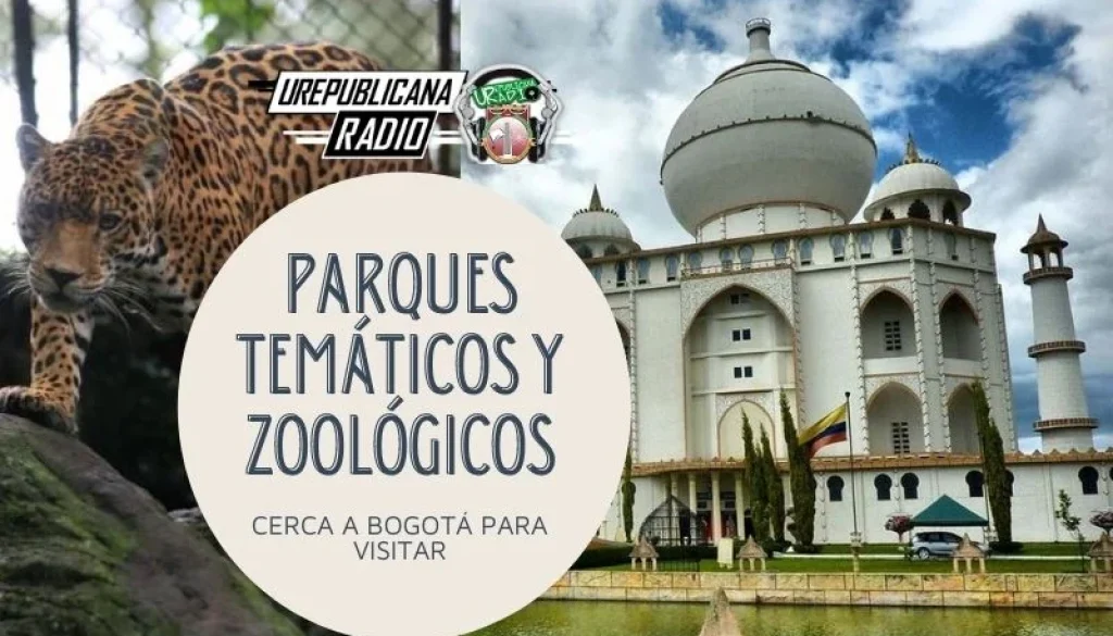 Parques_temáticos_y_zoológicos_cerca_a_Bogotá_para_visitar_URepublicanaRadio_emisora_radio_universitaria_bogota_colombia
