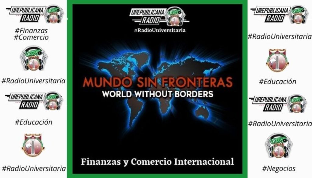 Escucha_mundo_sin_fronteras_finanzas_comercio_internacional_negocios_Nuestros_Programas_URepublicacanaRadio_emisora_radio_universitaria_estudiar_bogota_colombia