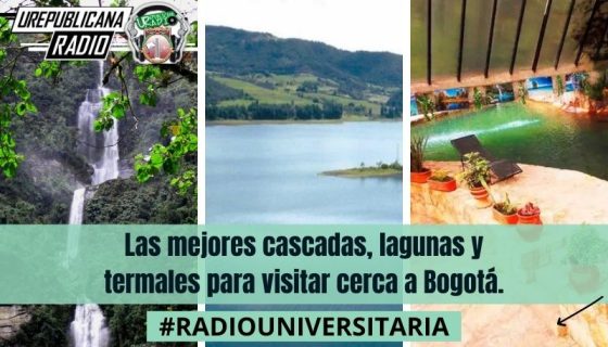 Las_mejores_cascadas_lagunas_y_termales_para_visitar_cerca_a_Bogotá_URepublicanaRadio_emisora_radio_universitaria_bogota_colombia