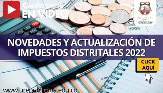 Novedades_y_Actualizació_de_Impuestos_Distritales_2022_urepublicanaradio_bogota_emisora_universitaria