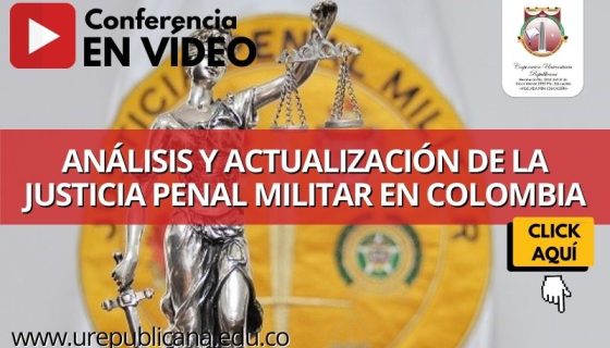 Análisis_y_Actualización_de_la_Justicia_Penal_Militar_en_Colombia_conferencia_derecho_en_video_urepublicanaradio_bogota