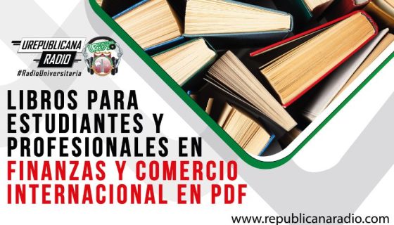 libros_para_estudiantes_profesionales_en_finanzas_comercio_Internacional_en_pdf_URepublicacanaRadio_radio_emisora_universitaria_estudiar_bogota_colombia