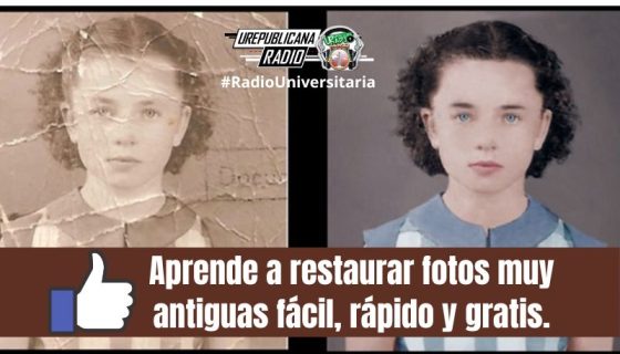 tecnologia_aprende_a_restaurar_fotos_muy_antiguas_facil_rapido_y_gratis_urepublicana_radio_emisora_universitaria_bogota_colombiajpg