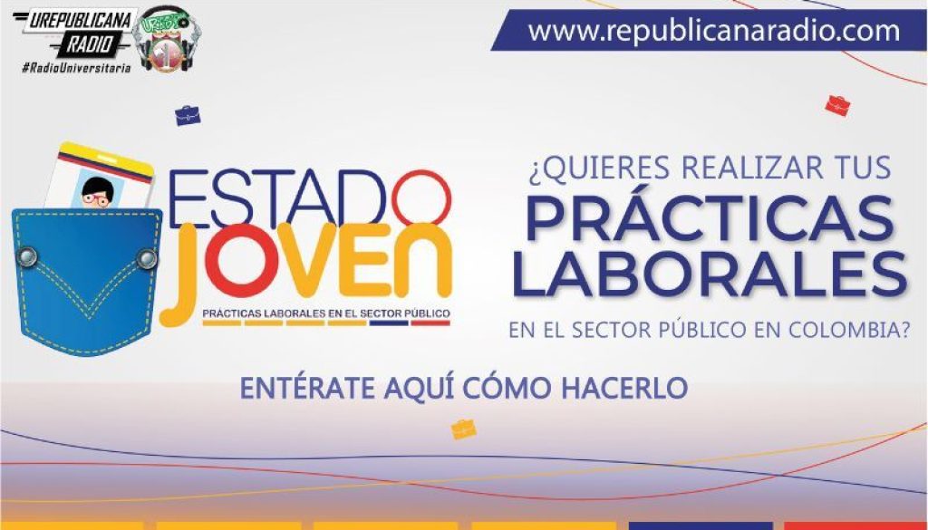 Realizar_practicas_laborales_en_sector_publico_en_colombia_estado_joven_URepublicanaRadio_radio_emisora_universitaria_estudiar_bogota_colombia