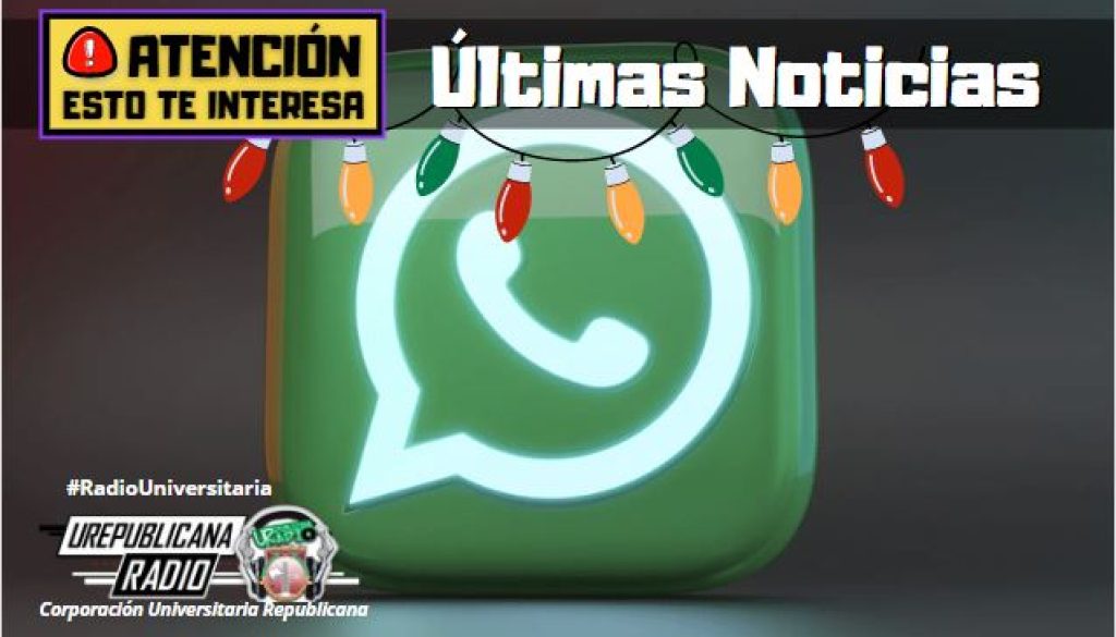activa_el_modo_navidad_en_whatsapp_con_estos_5_trucos_noticias_urepublicanaradio_emisora_radio_universitaria_bogota_colombia