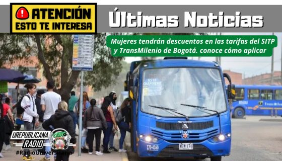 ultimas-noticias-Mujeres-tendran-descuentos-en-las-tarifas-del-SITP-y-TransMilenio-Bogota-conoce-como-plicar-emisora-urepublicana-radio