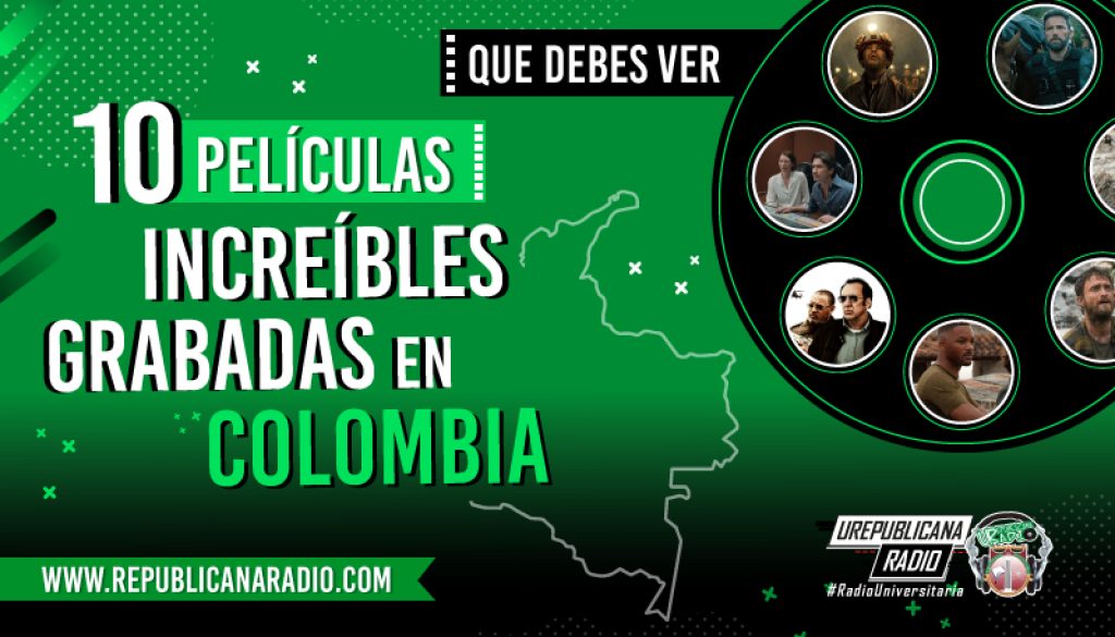 10-peliculas-increibles-grabadas-en-colombia