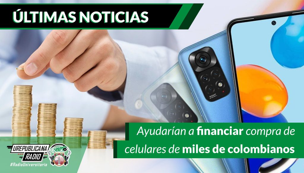 Ayudarian_a_financiar_compra_de_celulares_de_miles_de_colombianos