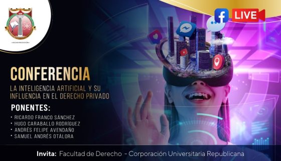 Conferencia_La_Inteligencia_Artificial_y_su_Influencia_en_el_Derecho_Privado_Facultad_de_Derecho_de_la_Corporación_Universitaria_Republicana_Derecho_privado_Bogotá_Ciencia_social_Sistemas