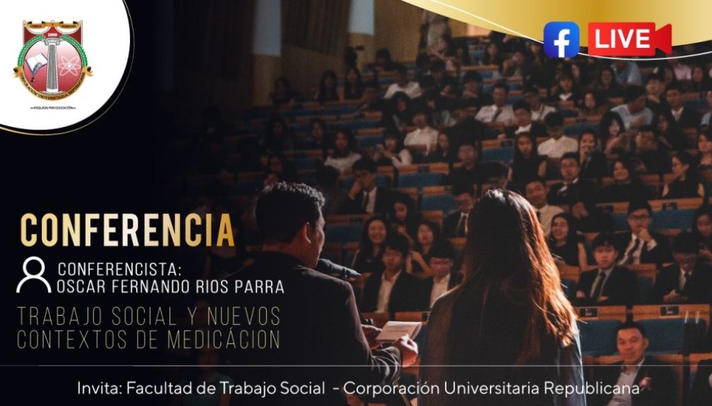 Conferencia_Trabajo_Social_y_nuevos_contextos_de_mediación_Facultad_de_Trabajo_Social_Corporación_Universitaria_Republicana_Vulneravilidad_Conciliación_Bogotá_Integración